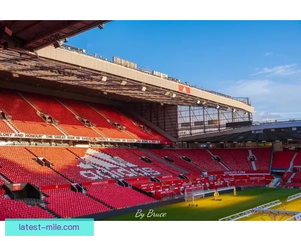 曼联宣布老特拉福德南看台扩建工程正式启动 迈向更大球迷体验